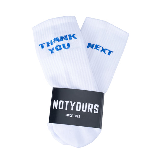 Not Yours Socks -Thank You, Next